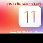 iOS 11 İle Gelen 2 Güzel Özellik