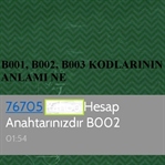 B001, B002, B003 kodlarının anlamı ne?