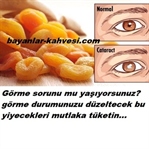 GÖRME SORUNUNUZU GİDERECEK YİYECEKLER