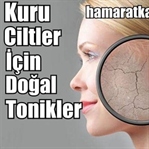 Kuru Ciltler İçin Doğal Tonikler