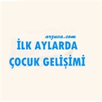 İlk Aylarda Çocuk Gelişimi Tavsiyeleri