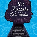 Üst Kattaki Deli Kadın...Catherine Lowell