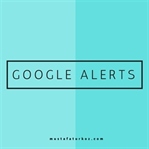 Google Alerts ile Aradığınız Konuları Takip Edin