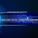 Işınlama Hayal Değil: Bir Adım Sonra.