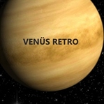 VENÜS RETROSU BAŞLIYOR