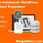 WordPress Veritabanı Nasıl Kopyalanır