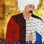 Yavuz Selim’den Şah İsmail’e Muhteşem Söz