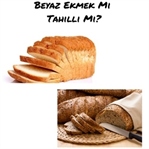 Beyaz Ekmek Mi Tahıllı Mı?