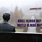 Haklı olmak mı, mutlu olmak mı?