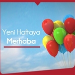 HAREKETLİ VE ÖNEMLİ BİR HAFTAYA MERHABA