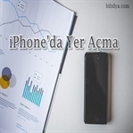 iPhone'da Yer Açma - iPhone Saklama Alanı Açma