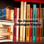 Son Zamanlarda Okuduğum Kitaplar - 1