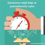 Zamanınızı Değil Bilgi ve Yeteneklerinizi Satın