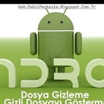 Android'de Dosya Gizleme - Gizli Dosyayı Gösterme