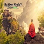 Budizm Nedir? Nasıl Budist Olunur?