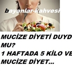 MUCİZE DİYET İLE 1 HAFTADA 5 KİLO VERİN