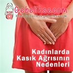 Kadınlarda Kasık Ağrılarının Nedenleri?