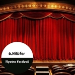 6. Nilüfer Tiyatro Festivali I Bursa I
