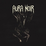 Aura Noir / Aura Noir
