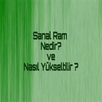 Bilgisayarın Sanal RAM'ini Arttırmak