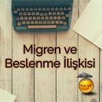 Migren ve Beslenme Şekli