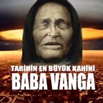 Ünlü Kahin Baba Vanga'nın 2018 yılı kehanetleri