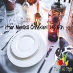 14. Gün iftar Menüsü Önerileri