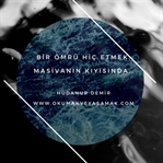 Bir Ömrü Hiç Etmek, Masivanın Kıyısında..