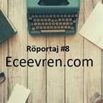 Röportaj #8: eceevren.com