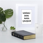 VERİMLİ DERS NASIL ÇALIŞILIR