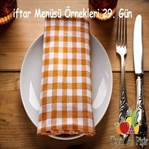 29. Gün iftar Menüsü Örnekleri
