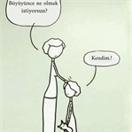 “Büyüyünce ne olmak istiyorsun?”