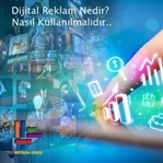 Dijital Reklam Nedir? Nasıl Kullanılmalıdır?
