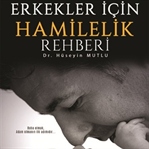 Erkeklere İçin Hamilelik Rehberi