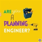 Planlama Mühendisinin Sorumlulukları Nedir ?