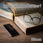 Çalınan iPhone Nasıl Bulunur ?