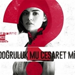 Doğruluk Mu Cesaret Mi Filmi Bilgi