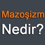 Mazoşizm Nedir?