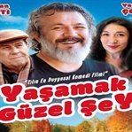 Yaşamak Güzel Şey
