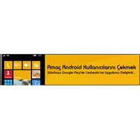 Windows Phone Android Kullanıcılarını İstiyor