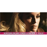 Cilt Kırışıklıklarını Engellemenin 3 Yolu!