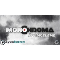 Monochroma Ön İnceleme
