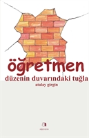 Öğretmen : Düzenin Duvarındaki Tuğla
