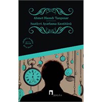 Saatleri Ayarlama Enstitüsü - Ahmet Hamdi Tanpınar