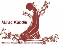 Miraç Kandili Nedir? Miraç Kandili Duası! (bu Gece