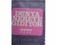 Dünya Nereye Gidiyor ???