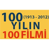 100 Yılın 100 Filmi (1913'den Günümüze)