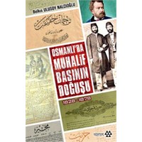 Osmanlı’da Muhalif Basının Doğuşu 1828 – 1878