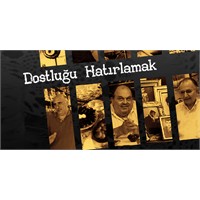 Dostluğu Hatırlamak