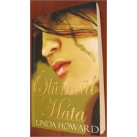 Kitap Yorumu: Ölümcül Hata - Linda Howard